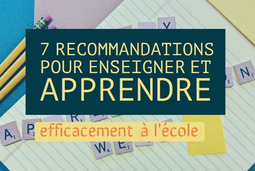 Recommandations Pour Enseigner Et Apprendre Efficacement L Cole