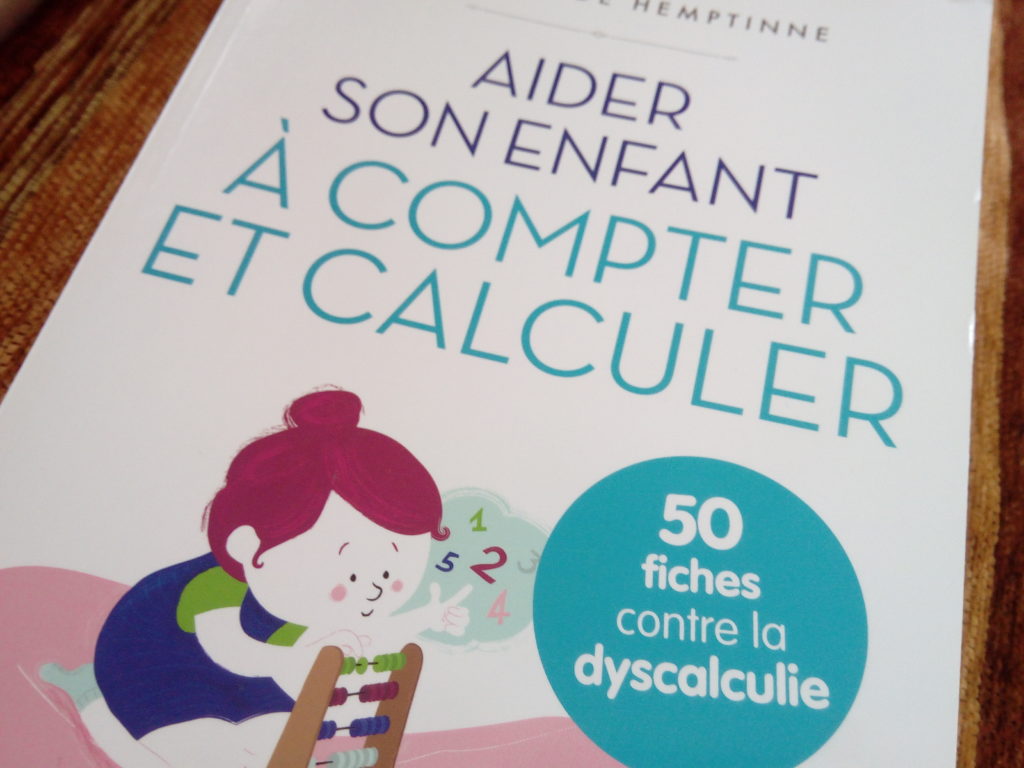 Aider Son Enfant Compter Et Calculer Fiches Contre La Dyscalculie