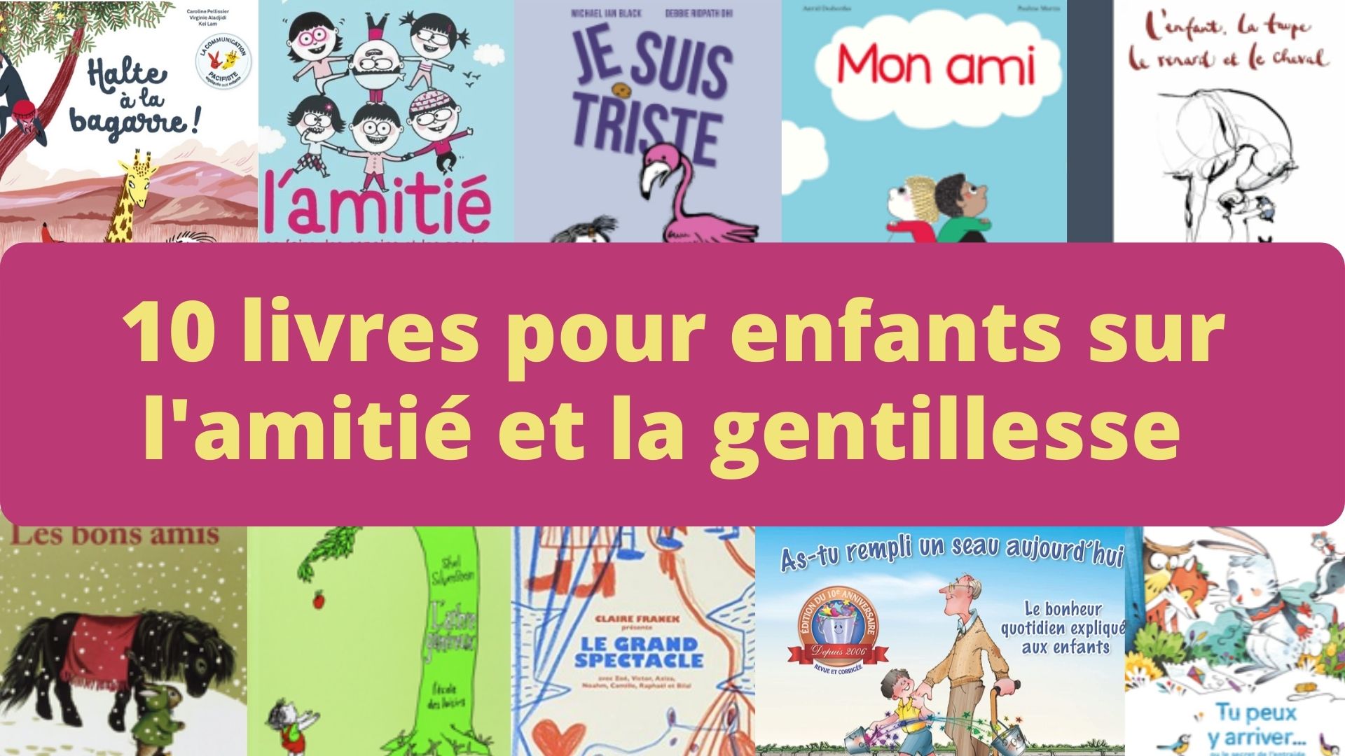 Livres Pour Enfants Sur L Amiti Et La Gentillesse Apprendre