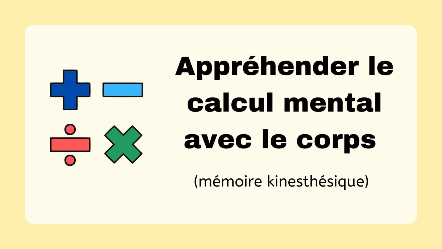 Appréhender le calcul mental avec le corps mémoire kinesthésique