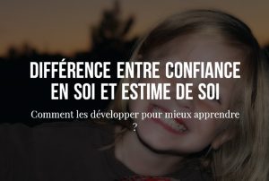 différence entre confiance en soi et estime de soi