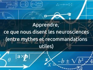 Apprendre, ce que nous disent les neurosciences (entre mythes et ...