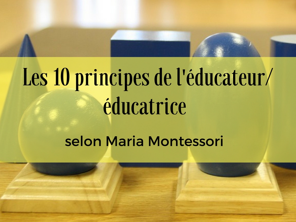 Les 10 principes de l'éducateur montessori