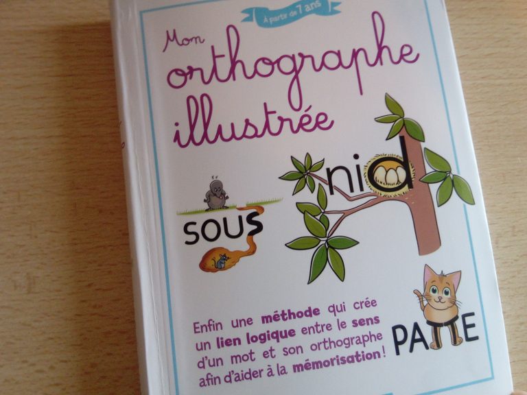 Mon Orthographe Illustrée : Mémoriser L'orthographe Grâce Aux Images