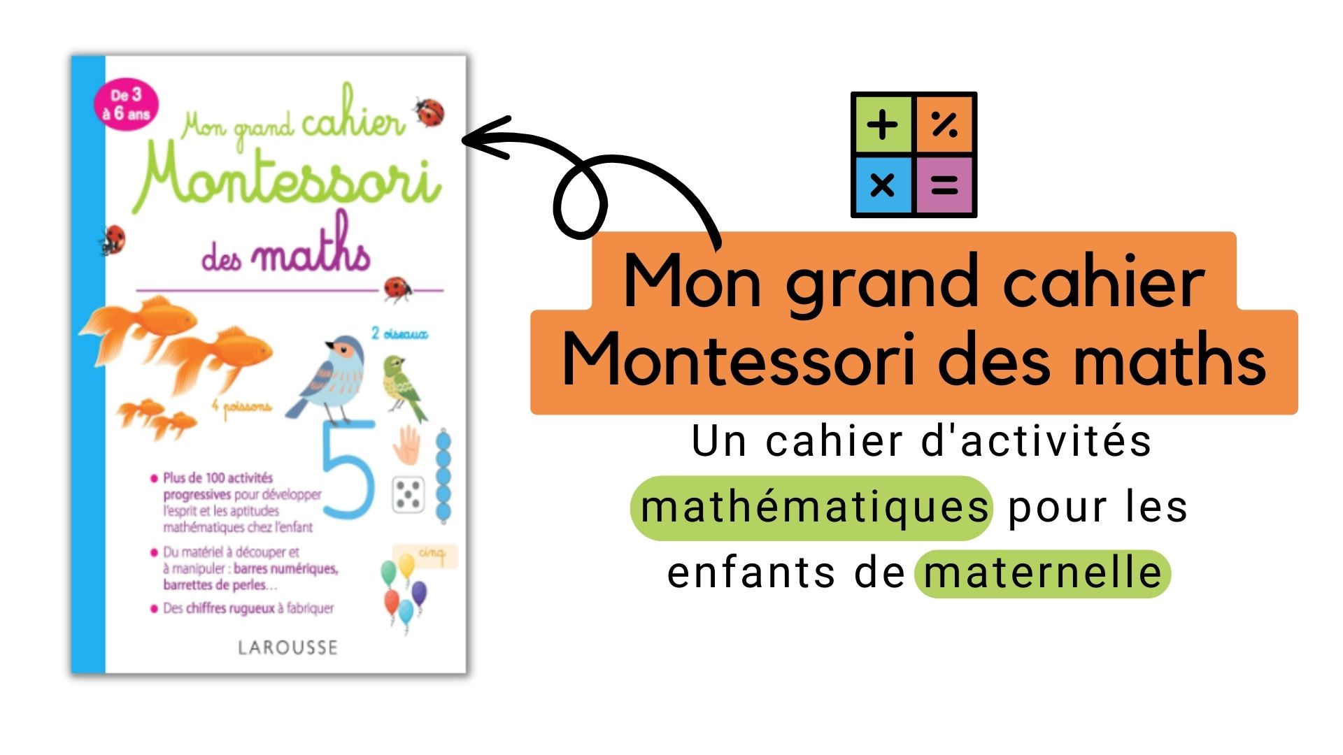 Mes activités Montessori - Maths * Cahier d'activités/d'exercices
