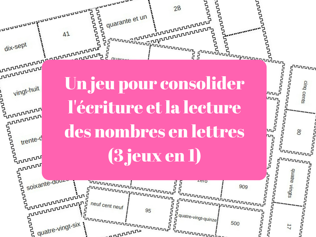 Un jeu pour consolider l'écriture et la lecture des nombres en lettres
