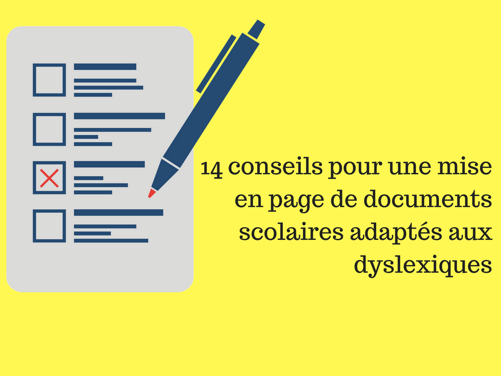 14 conseils pour une mise en page de documents scolaires adaptés aux dyslexiques
