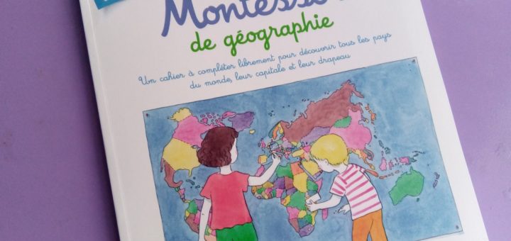cahier géographie montessori 6 9 ans