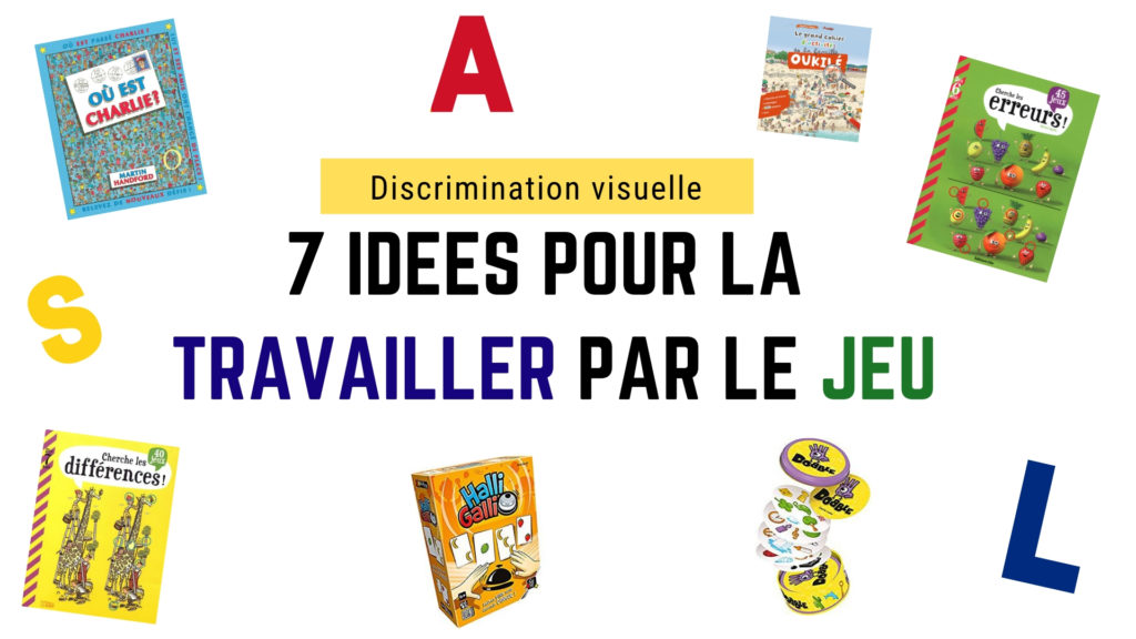 Discrimination Visuelle : 7 Idées Pour La Travailler Par Le Jeu ...