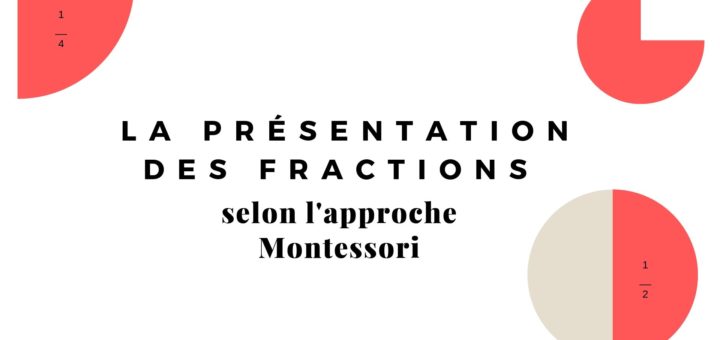 La présentation des fractions montessori