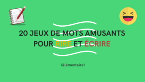 20 jeux de mots amusants pour rire et écrire