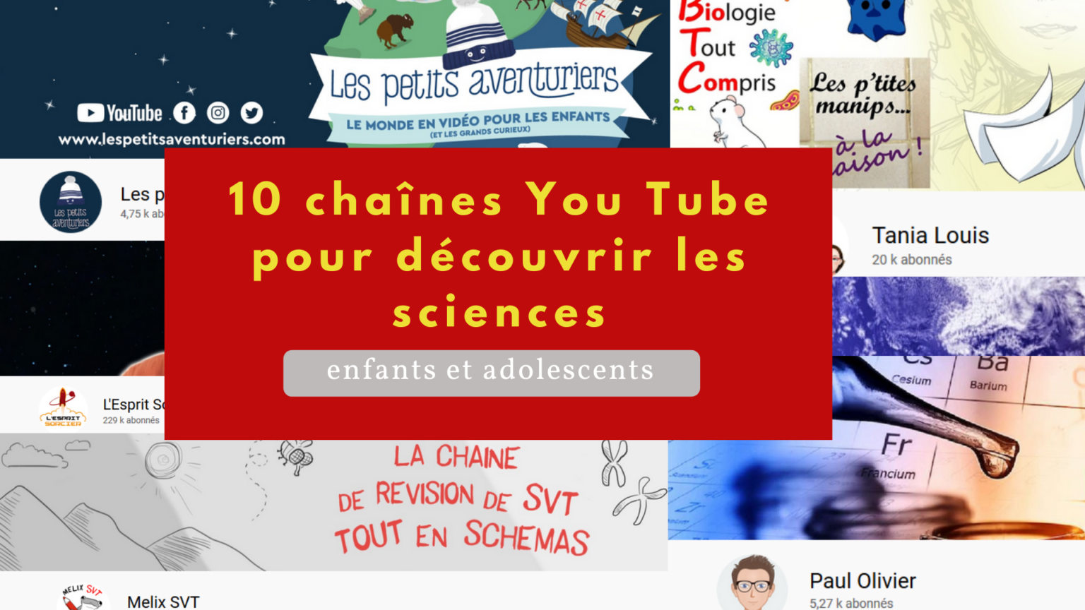 10 Chaînes You Tube Pour Découvrir Les Sciences (vulgarisation Et ...