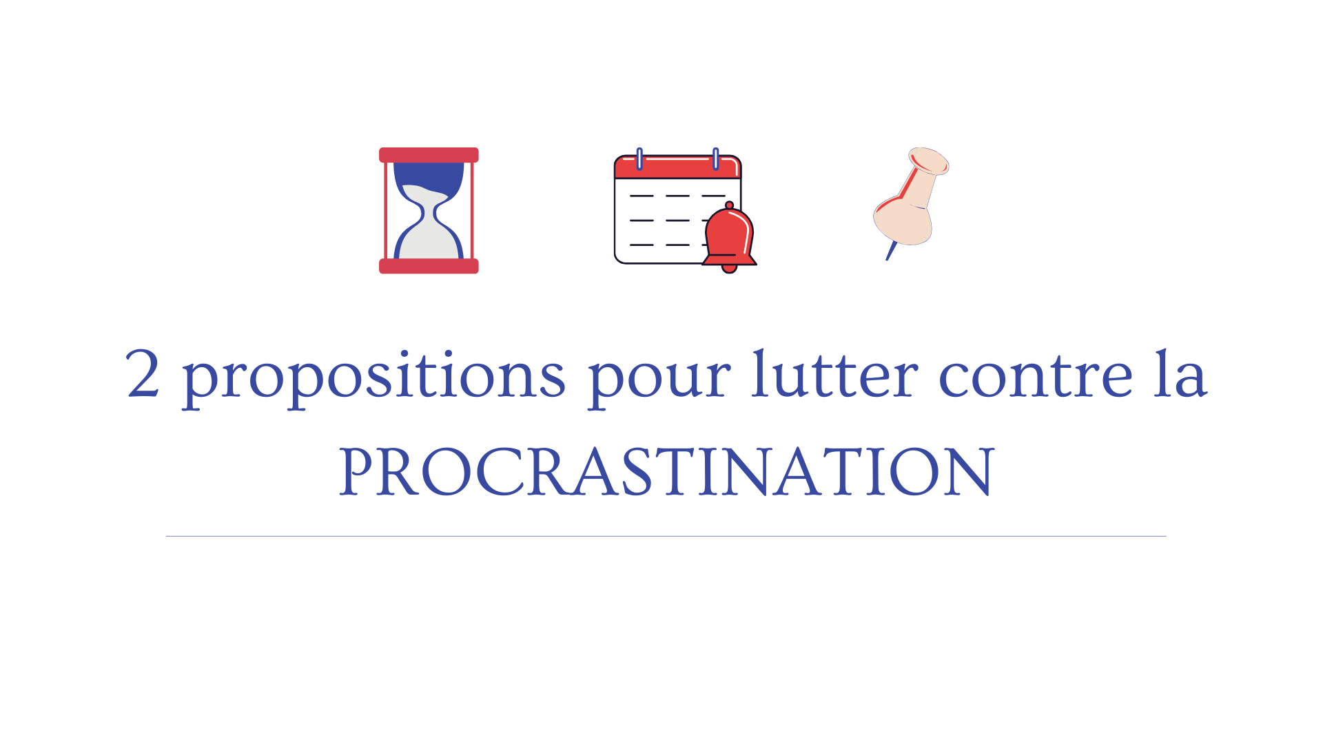 lutter contre la procrastination