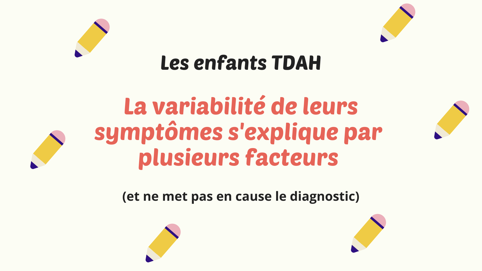 Les enfants TDAH : la variabilité de leurs symptômes s'explique par  plusieurs facteurs (et ne met pas en cause le diagnostic) - Apprendre,  réviser, mémoriser