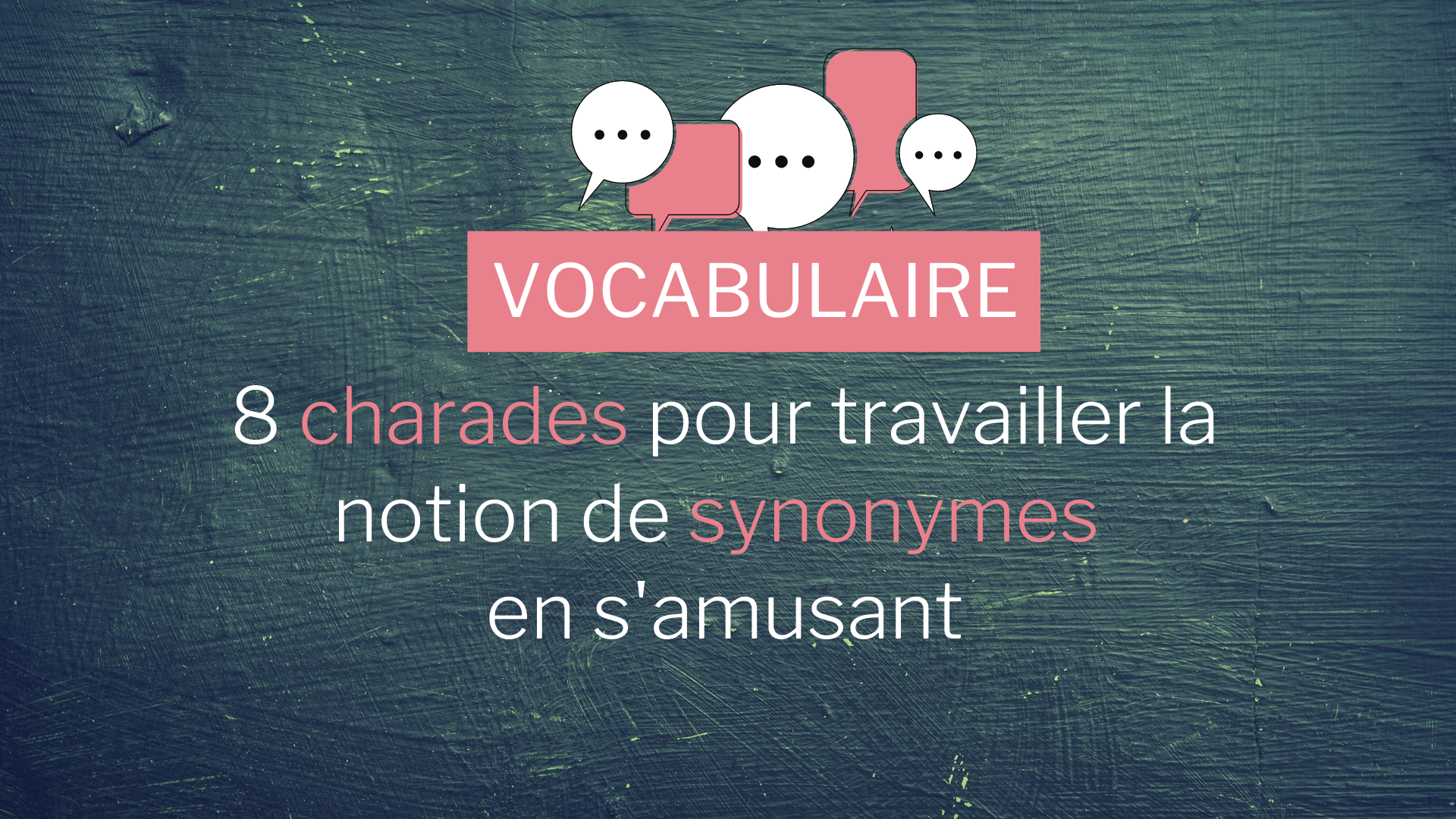 charades vocabulaire synonymes