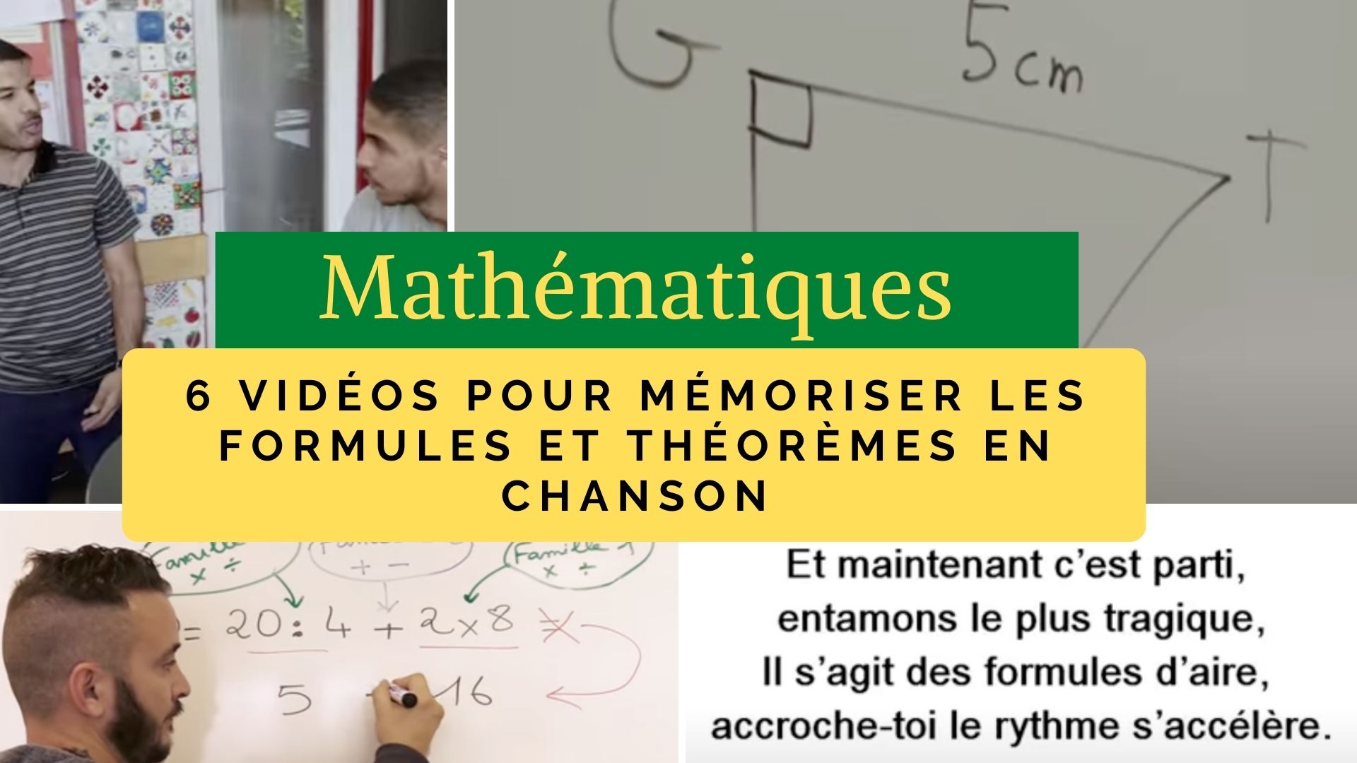 Mathématiques 6 vidéos pour mémoriser les formules et théorèmes en chanson Apprendre