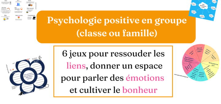 Psychologie positive en groupe classe ou famille