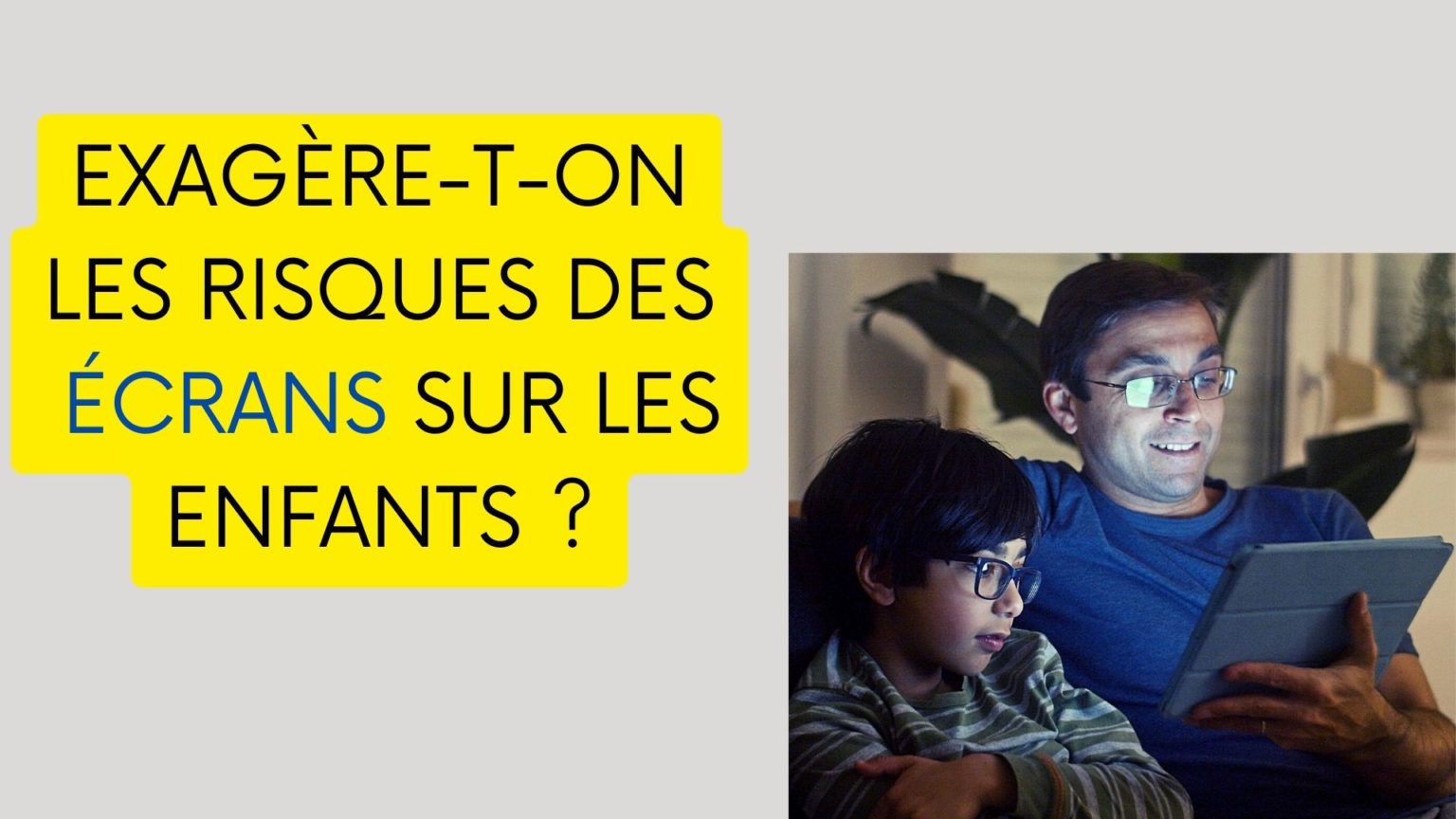 risques des ecrans sur les enfants - Apprendre, réviser, mémoriser