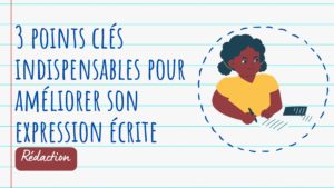 ameliorer-son-expression-ecrite-redaction