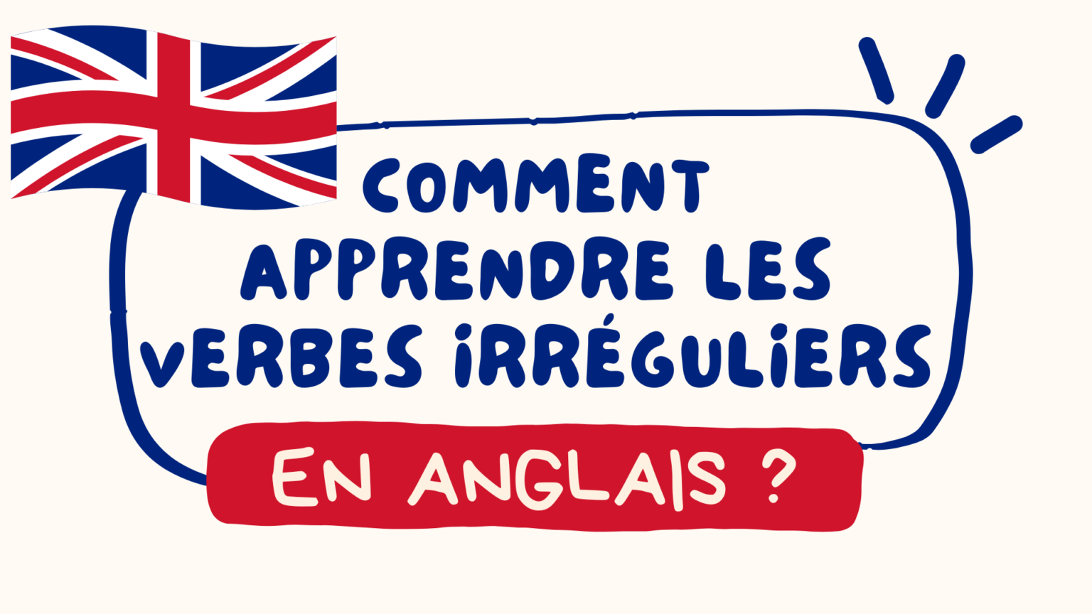 Comment Bien Apprendre Ses Verbes Irreguliers En Anglais apprendre-reviser-memoriser.fr