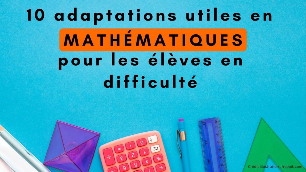 adaptations mathematique eleves en difficulte