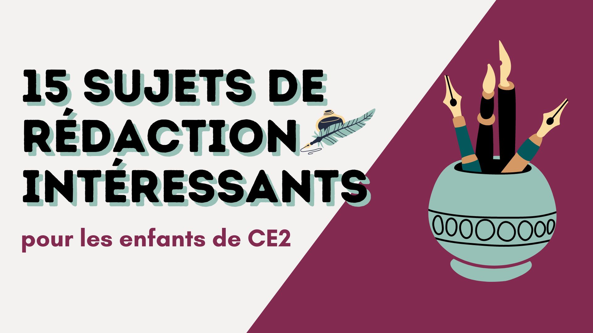 15 sujets de rédaction pour le CE2 (idées simples pour des textes courts)