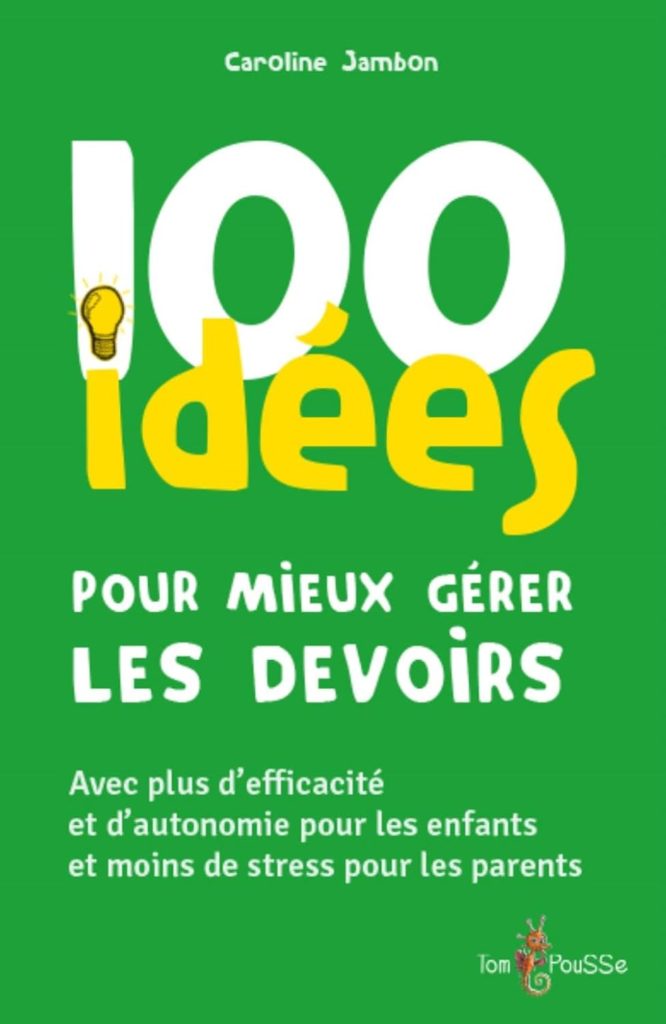 livre 100 idées gérer devoirs caroline jambon