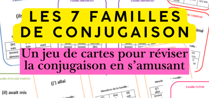 7 familles conjugaison